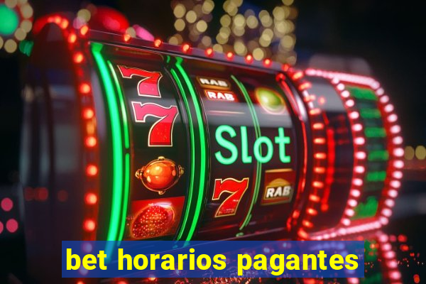 bet horarios pagantes